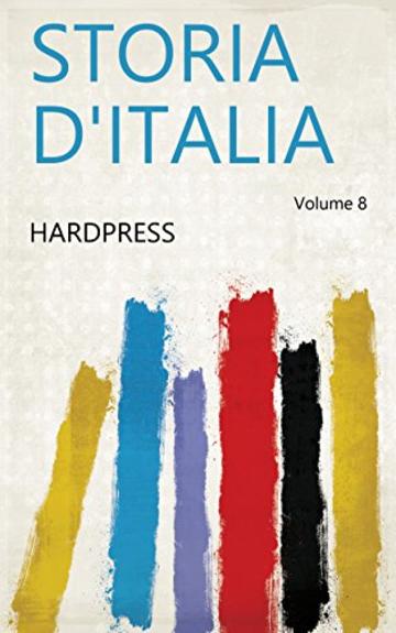 Storia d'Italia Volume 8
